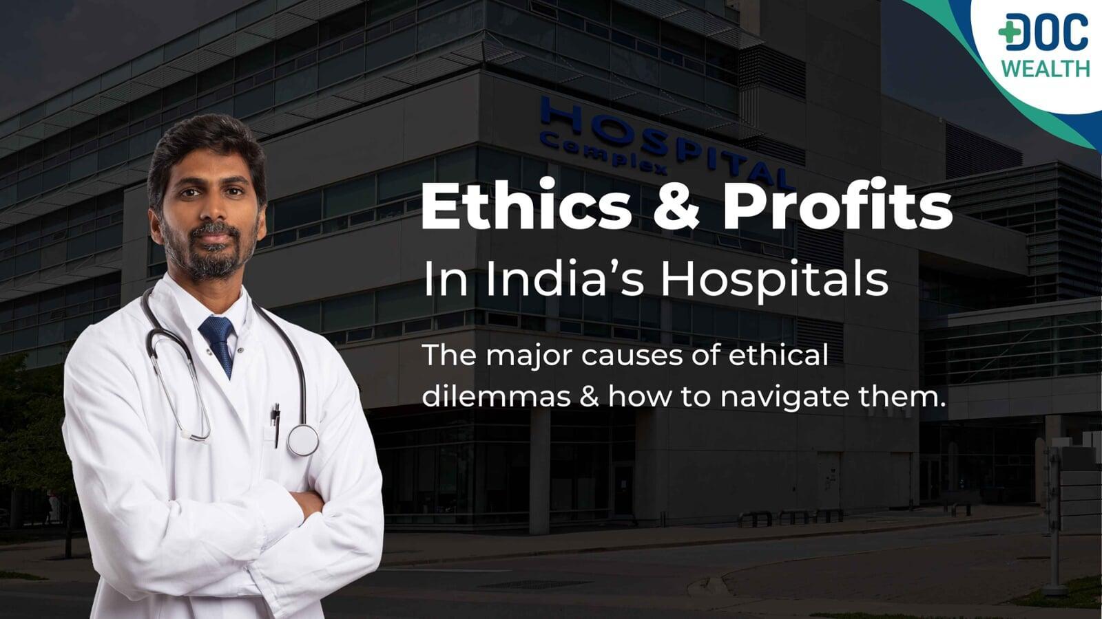 Ethics & Profits in the Indian Medical Industry